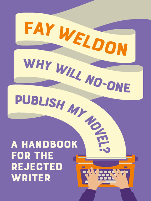 Cover image for Why Will No-One Publish My Novel?